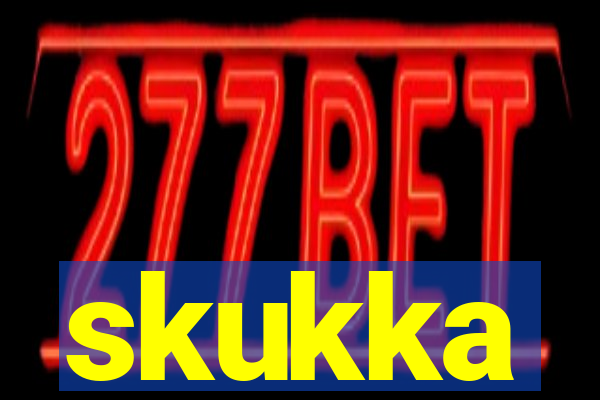 skukka