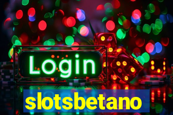 slotsbetano