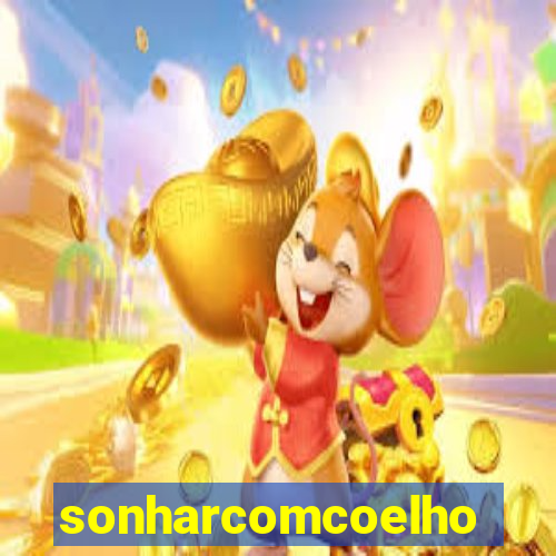 sonharcomcoelho