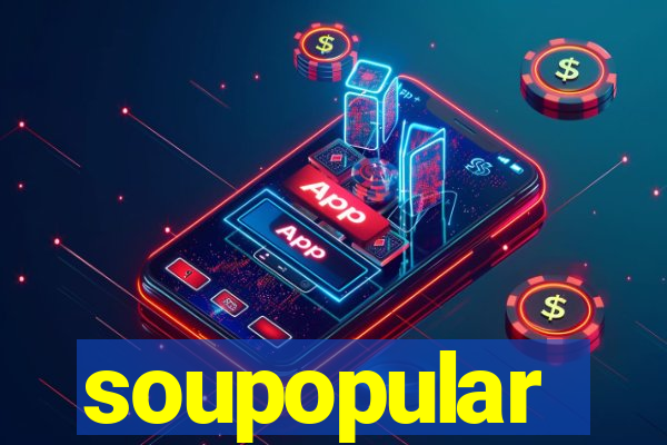 soupopular