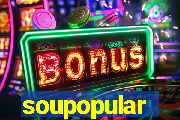 soupopular