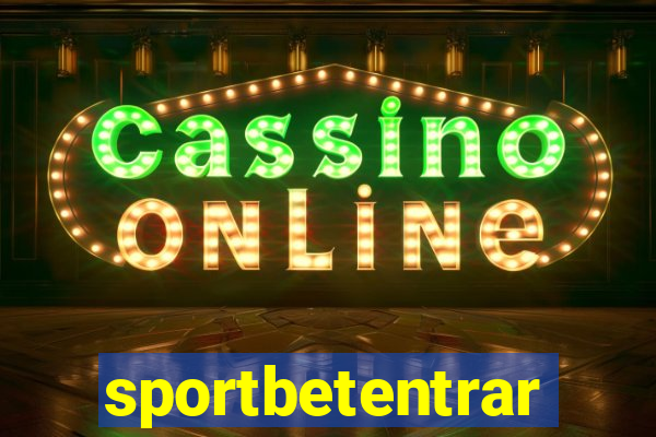 sportbetentrar