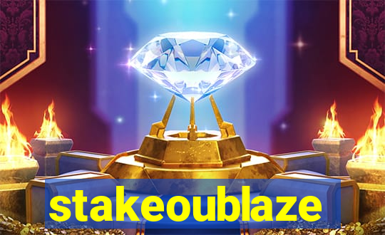 stakeoublaze