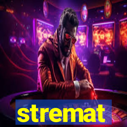 stremat