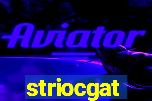 striocgat