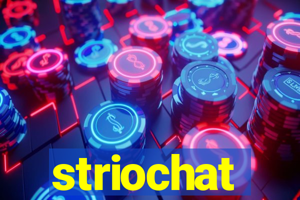 striochat