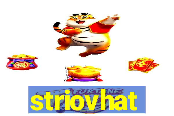 striovhat