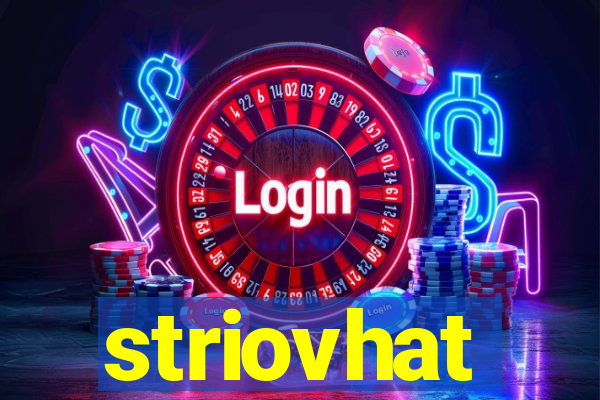 striovhat