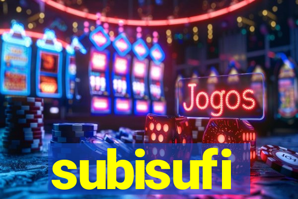 subisufi