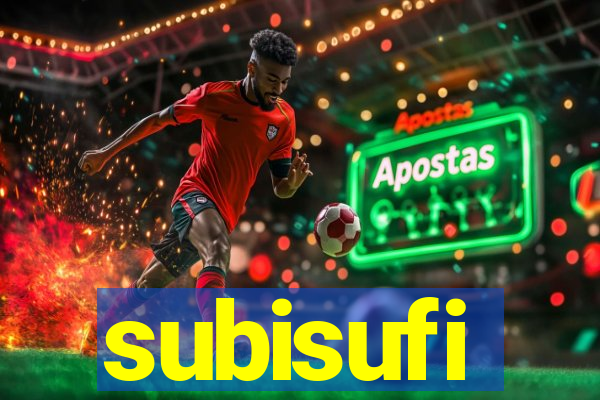 subisufi