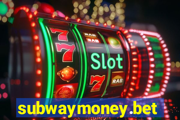 subwaymoney.bet