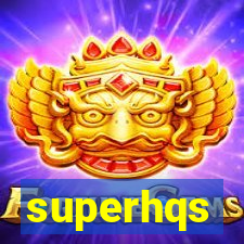 superhqs