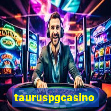 tauruspgcasino