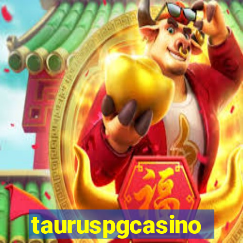 tauruspgcasino