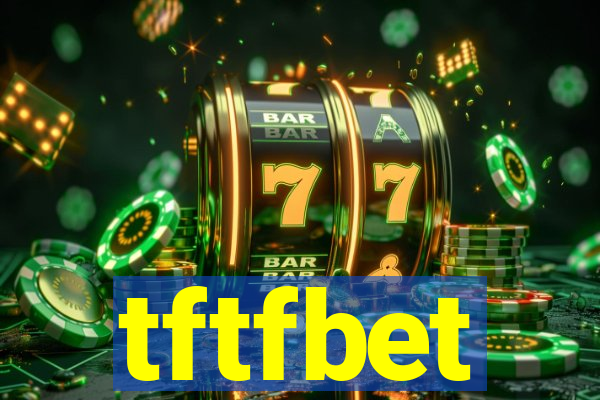 tftfbet