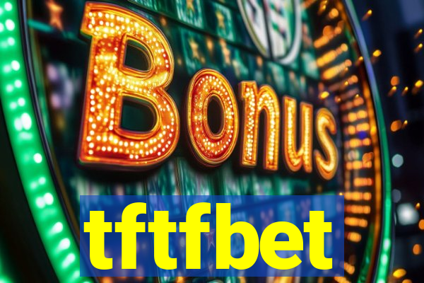 tftfbet