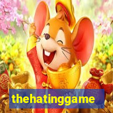 thehatinggame