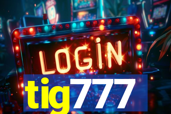 tig777