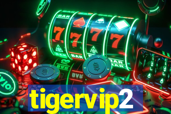 tigervip2