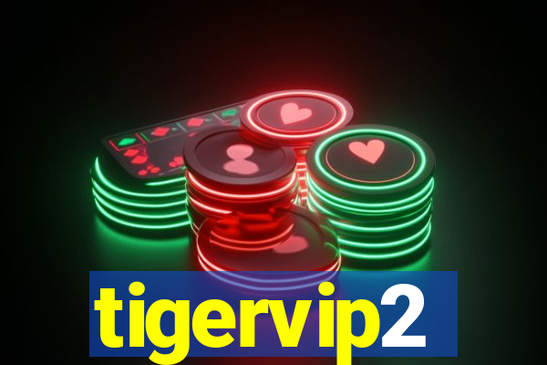 tigervip2