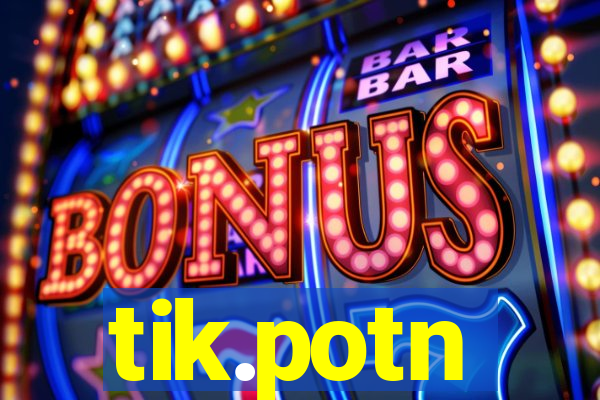 tik.potn