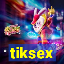 tiksex