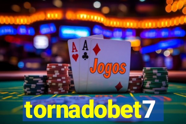 tornadobet7