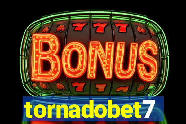 tornadobet7