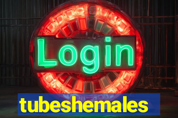 tubeshemales