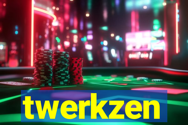 twerkzen