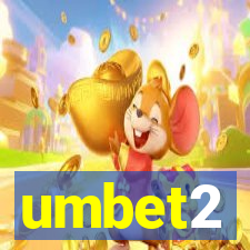 umbet2