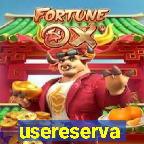 usereserva