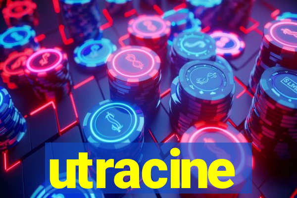 utracine