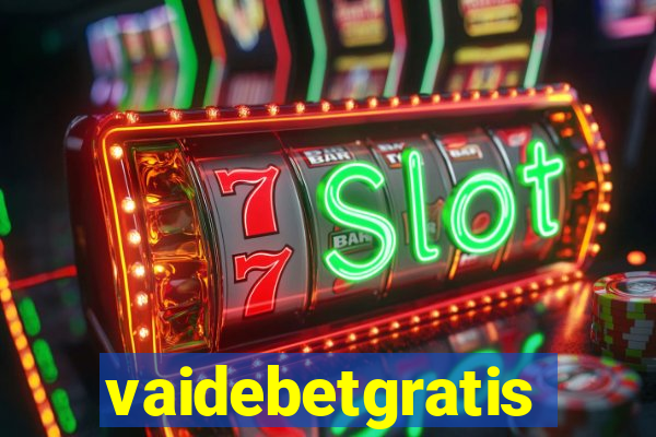 vaidebetgratis