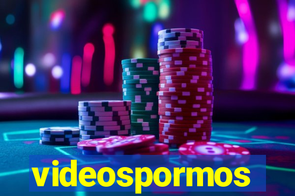 videospormos