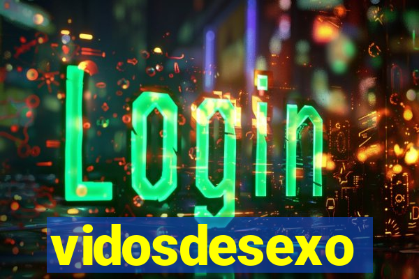 vidosdesexo