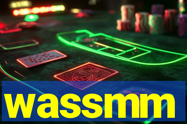 wassmm