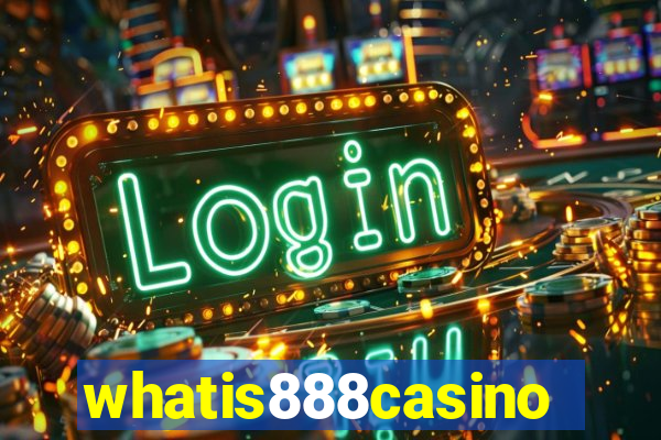 whatis888casino