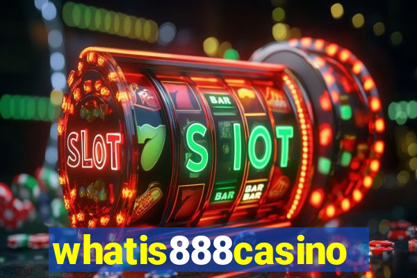 whatis888casino