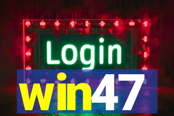 win47