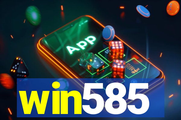 win585