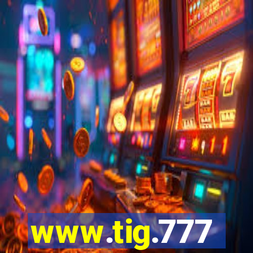 www.tig.777