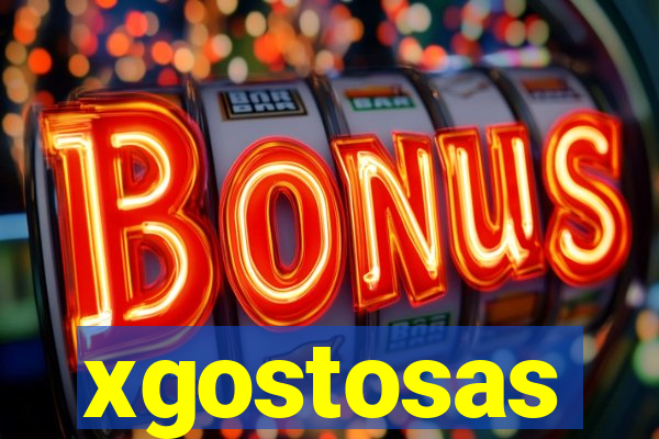 xgostosas