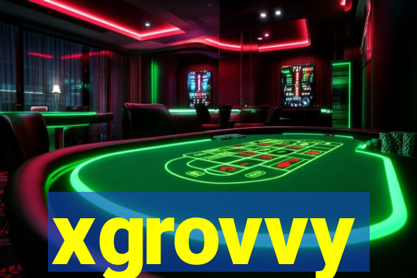 xgrovvy