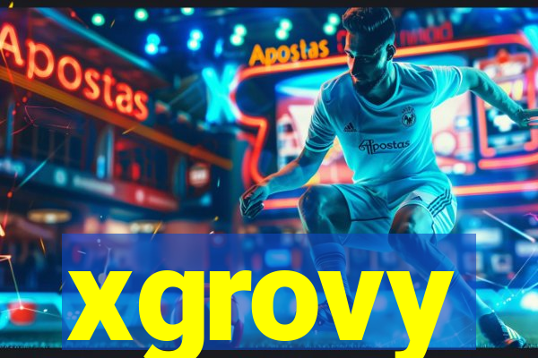 xgrovy