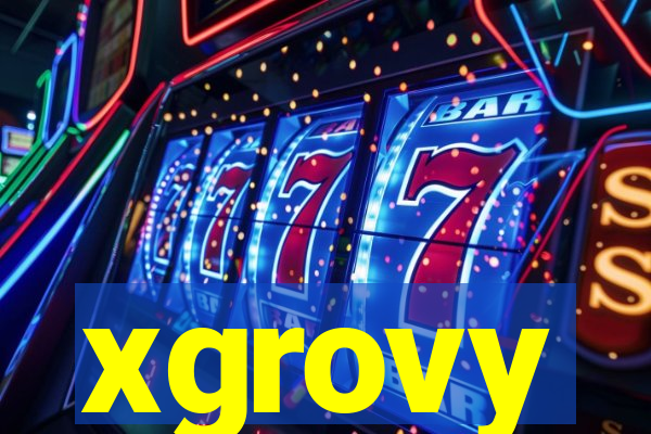 xgrovy