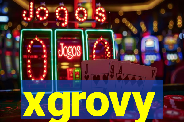 xgrovy