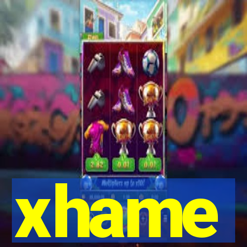 xhame