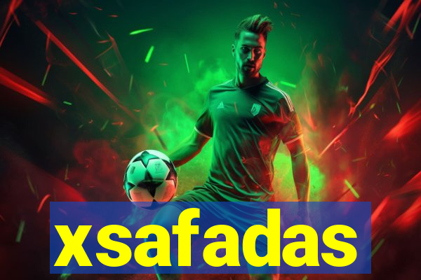 xsafadas