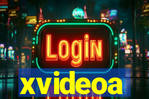 xvideoa